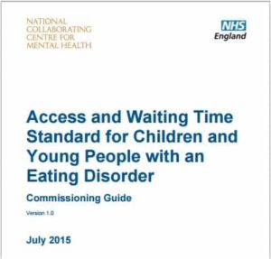 Access and Waiting Time Standards for children and young people with an eating disorder - NHS England standard 2015