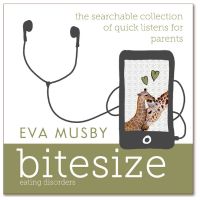 Bitesize audio collection - help for parents of a child with an eating disorder