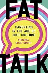 Fat talk - Parenting in the age of diet culture