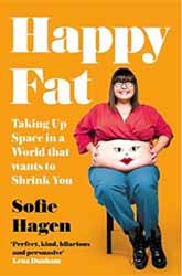 Happy Fat by Sofie Hagen